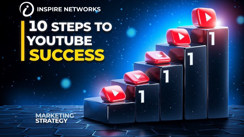 10 Steps to a Powerful YouTube Marketing Strategy