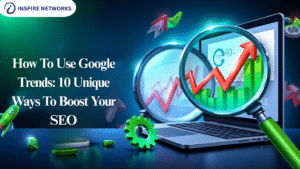 How To Use Google Trends: 10 Unique Ways To Boost Your SEO