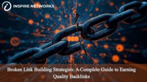 Broken Link Building Strategies: A Complete Guide to Earning Quality Backlinks