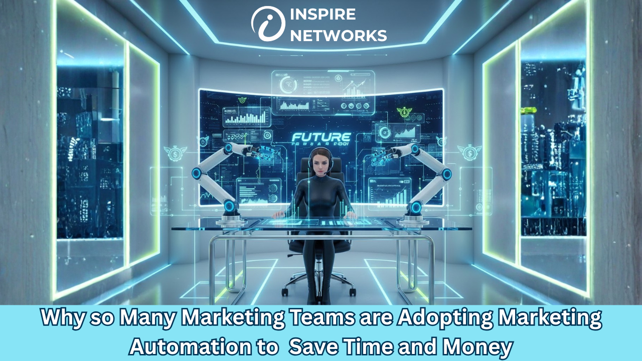 Why so Many Marketing Teams are Adopting Marketing Automation to Save Time and Money