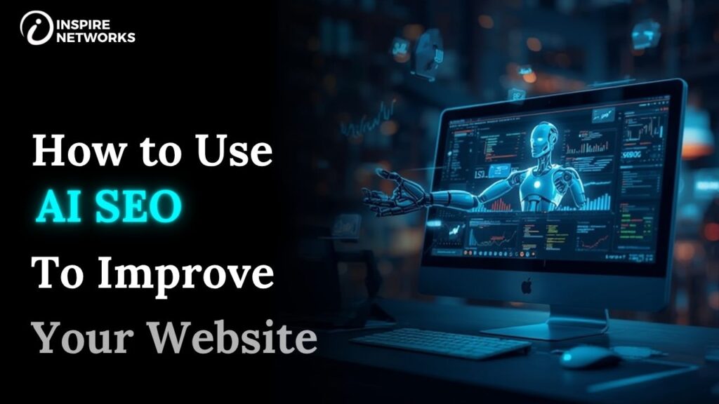 How to Use AI SEO to Improve Your Website